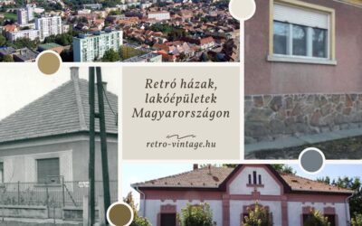 Retró házak, lakóépületek Magyarországon a 20. században